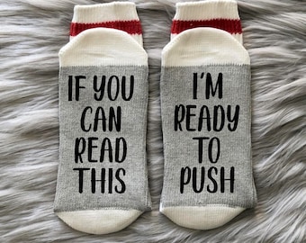 Labor and Delivery Pregnancy Socks-I'm Read to Push Socks-Baby Shower Gift-Hospital Socks-Push Gift-Maternity Gift-Maternity Socks