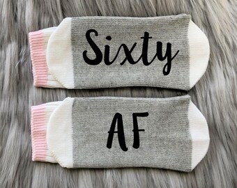 Sixty AF Socks-60th Birthday Gift-Birthday Socks-60 years-Sixtieth-Best Friend Birthday Gift-Birthday Gift Idea-60th Gift Idea