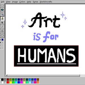 May include: A digital art piece with the text "Art is for HUMANS" in a retro computer-generated style. The word "Art" is in black, "is for" is in light blue, and "HUMANS" is in white on a black background.