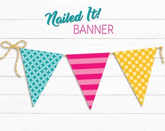 Nailed It party banner, nailed it, teal, pink and yellow banner, nailed it birthday party, baking party, instant download, Digital Printable