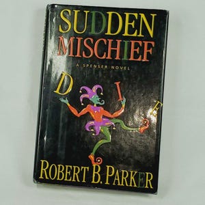 Sudden Mischief by Robert B. Parker Hardcover 1998 Spenser Novel