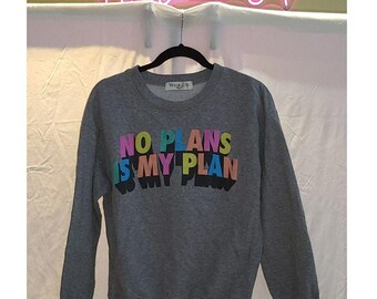 Wound Up Gray No Plans Is My Plan Sweatshirt Size M