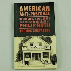 American Anti-Pastoral Brookside NJ Philip Roth Rutgers Press Book