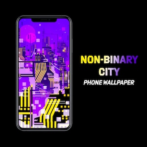 May include: A phone wallpaper with a purple, yellow, and black cityscape design. The text "NON-BINARY CITY PHONE WALLPAPER" is displayed at the bottom of the image.