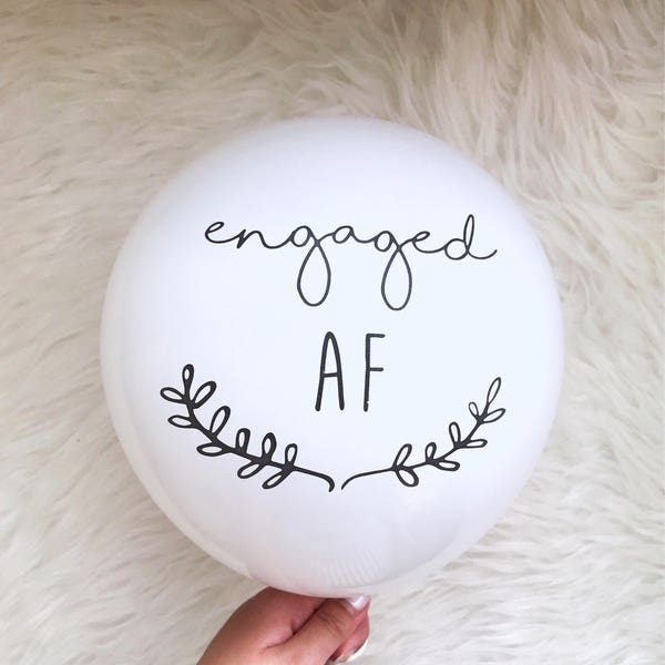 Engaged AF Balloons  Bachelorette Party Balloons/ Engaged AF Party Decorations/Bachelorette Party Ideas/ Bridal Shower Balloon