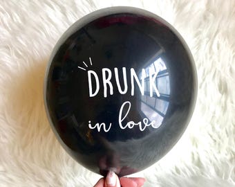 Drunk in Love Bachelorette Party Balloons/ Bridal Shower Ideas/ Bachelorette Party Decors/ Drunk in Love Party Favors/ Girls Night Out