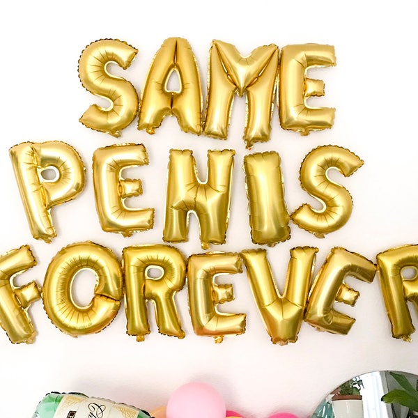 Same Penis Forever Balloons 16" GOLD Letter Foil Balloons - Gold Letter Balloons - Bachelorette Party Decorations - Bachelorette Balloons -