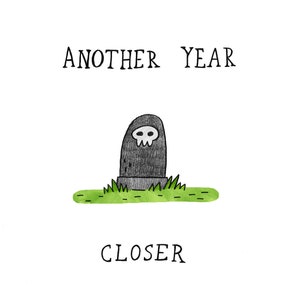 Carte d'anniversaire Une année plus proche