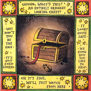May include: An illustration of an open wooden treasure chest with a red ribbon, a key, and a lock. The image has text that reads, "Oh, what's this? An entirely ordinary looking chest!" and "Oh it's fine, we'll just watch from here."
