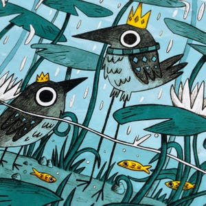 May include: Illustration of two cartoon birds wearing crowns, set in a pond with lily pads and yellow fish. The birds have black beaks and eyes, with gray and blue feathers. Raindrops fall against a light blue background.