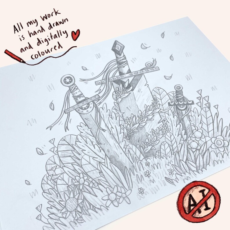 May include: A black and white hand-drawn illustration of three swords in a grassy field with flowers and leaves. The image includes the text "All my work is hand drawn and digitally coloured". A red circle with a line through the letters "AI" is in the bottom right.