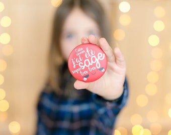 Maxi Badge de Noël | Cette année, j’ai été super très très sage | Version rouge | Petite idée cadeau de Noël