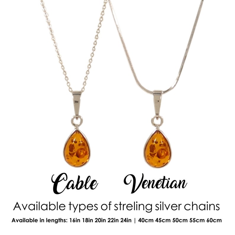 May include: Two silver necklaces with amber teardrop pendants. The necklace on the left has a cable chain and the necklace on the right has a Venetian chain. The text below the necklaces reads "Cable" and "Venetian". The text below that reads "Available types of sterling silver chains" and "Available in lengths: 16in 18in 20in 22in 24in | 40cm 45cm 50cm 55cm 60cm".