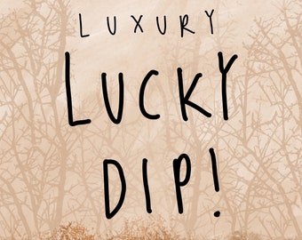 LUXURY Lucky Dip