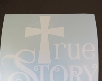 True Story Vinyl Decal