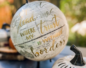 Custom Calligraphy Globe: Farmhouse Colors, Inspirational Quote