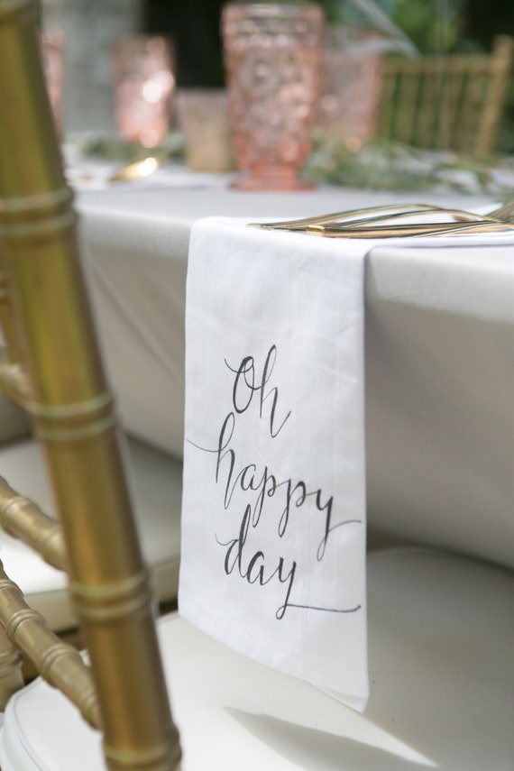CUSTOM CALLIGRAPHY Napkins - "Best Day Ever" / Wording of Your Choice - 16x16 Napkins / Featured in Summer 2016 Weddings With Style Mag.