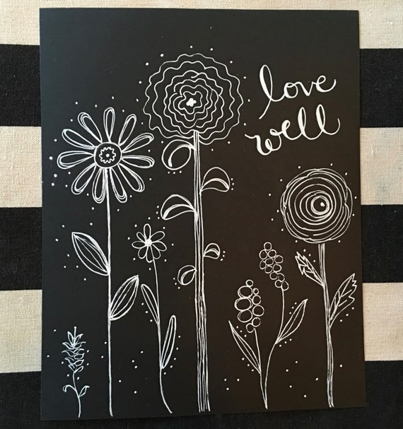 Custom Calligraphy "Floral LOVE WELL" White Ink Chalkboard Art Print / Heavyweight Chalkboard Paper and Chalk Pen / Frameable /