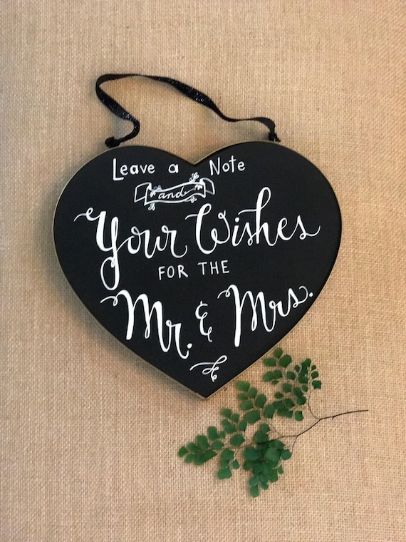 CUSTOM CALLIGRAPHY Chalkboard /Linen Heart (2-sided) - "Leave a Note and Your Wishes for the Mr. & Mrs."/"You Make My Heart Sing" other side