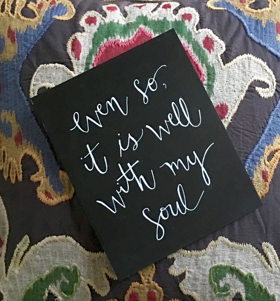 Custom Calligraphy "It is Well With My Soul" Chalkboard Art Print / Heavyweight Chalkboard Paper and Chalk Pen / Frameable /