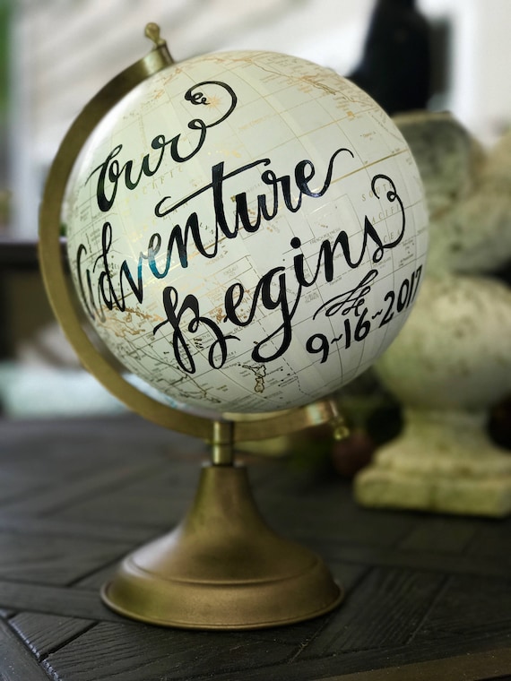 Custom Wedding Guestbook Globe w/ Calligraphy / Our Adventure Begins / You Are My Greatest Adventure / White and Gold Calligraphy Globe