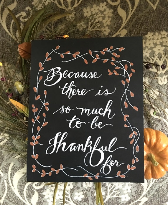 So Much to Be Thankful For Custom Calligraphy Heavyweight Chalkboard Paper Art Print  / White Chalk Pen / Custom Made / Frame Available