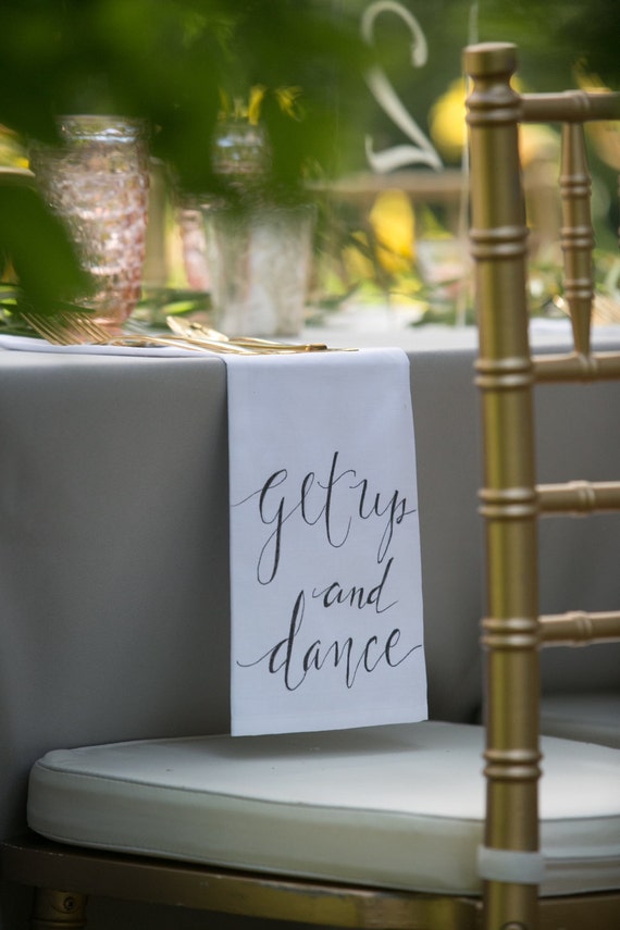 CUSTOM CALLIGRAPHY Napkins - "Get Up and Dance" / Wording of Your Choice - 16x16 Napkins / Featured in Summer 2016 Weddings With Style Mag.