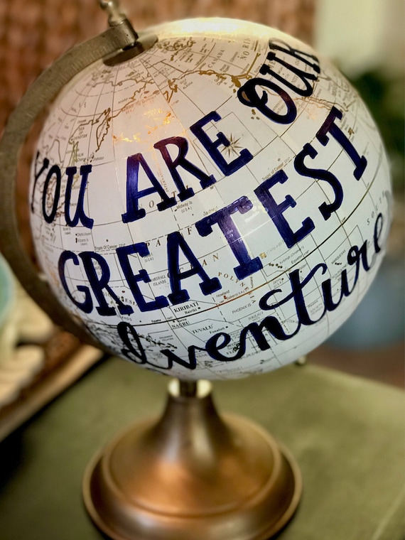 Custom Calligraphy Wedding Guestbook Globe / You Are Our Greatest Adventure / White and Gold Calligraphy Globe / Baby's Nursery Globe