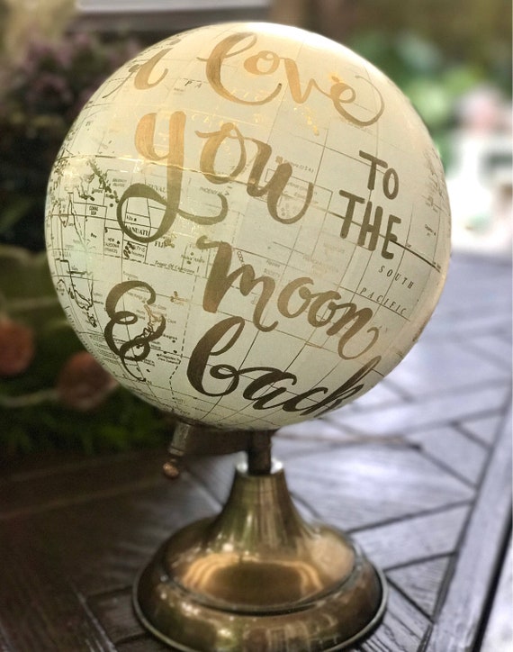I Love You to the Moon & Back Wedding Guestbook Calligraphy Globe/White and Gold Calligraphy Globe/Customizable Guestbook Globe/ Calligraphy