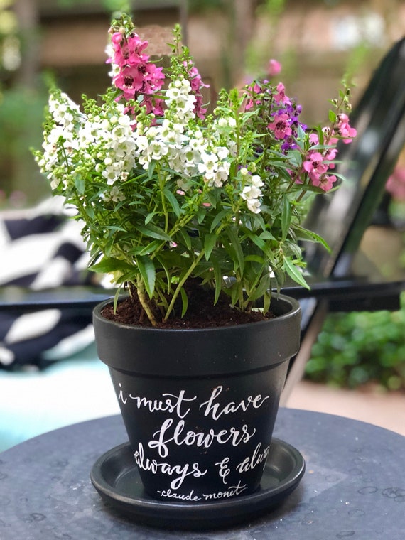 Chalkboard Painted Calligraphy Ceramic Flower Pot/Saucer - "I Must Have Flowers Always & Always" - Claude Monet" - 6 Inch Pot