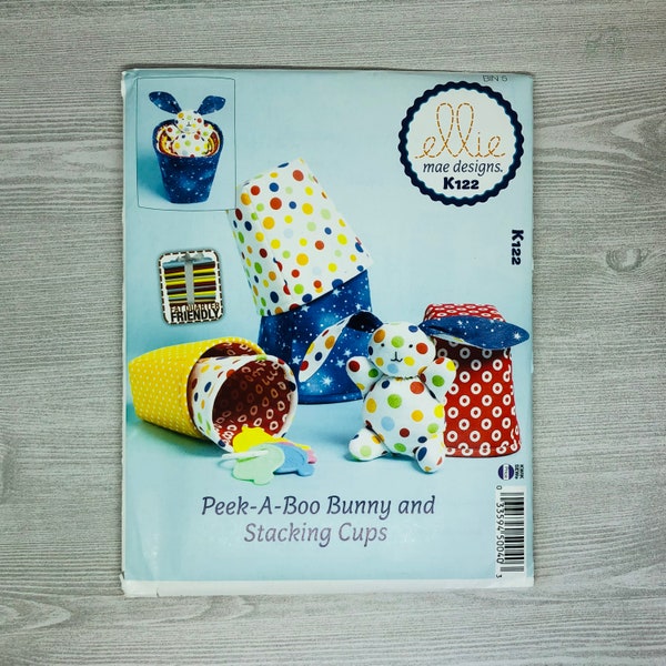 Ellie Mae Designs K122 Sewing Pattern for Peek-A-Boo Bunny and Stacking Cups Toy