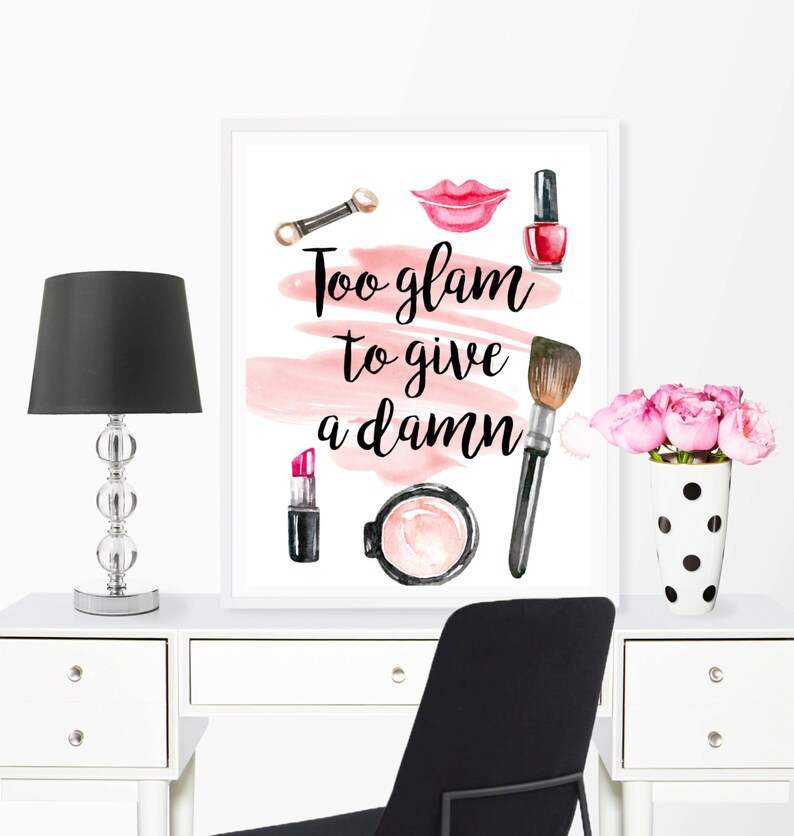 Too glam to give a damn glam decor makeup wall art fashion Etsy