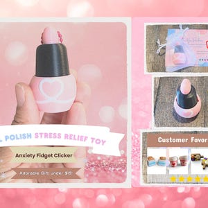 May include: A pink nail polish-shaped stress relief toy with a black cap and a heart design. The image includes text that reads "NAIL POLISH STRESS RELIEF TOY" and "Anxiety Fidget Clicker". Additional images show packaging and size comparison.