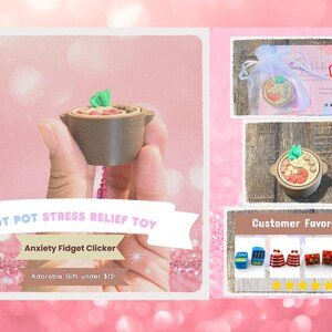 May include: A brown hot pot stress relief toy with a green garnish held in a hand. The toy is a fidget clicker. The image includes text that reads "Hot Pot Stress Relief Toy" and "Anxiety Fidget Clicker".