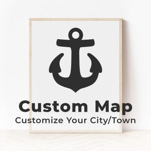 Custom Anchor Map Print | Any Canadian City | Any Canadian Town