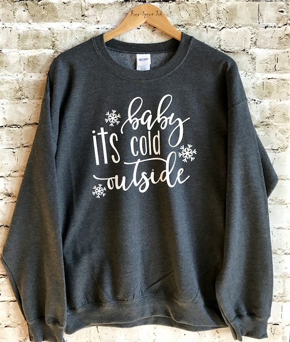 Holiday Christmas Sweatshirts Baby Its Cold Outside Royaltee Music Shirts