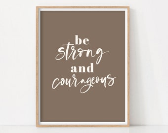 Be Strong and Courageous Bible Verse Wall Art, Inspirational Quote - Digital Download, Bible Verse Printable Wall Art, Christian wall decor