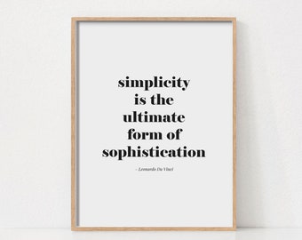 Einfachheit Zitat Print, druckbares Zitat, schwarz weiß Zitat Print, Typografie Poster, minimalistische Wandkunst, moderne zeitgenössische Wandkunst