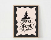 You're Spooktacular Printable Wall Art, Halloween Kids Room Decor, Witch Hat Art Digital Download, Nursery, Classroom, Homeschool Art Print