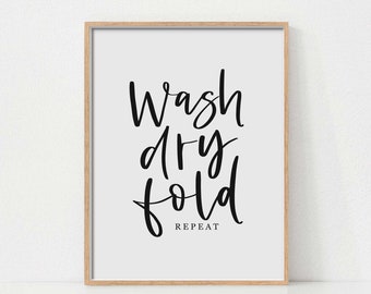 Wash Dry Fold Repeat Poster, Laundry Room Sign, Laundry Art Print, Printable Wall Art, Black and White Art, Quote Print, Typography Poster