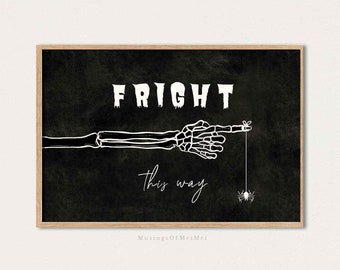 Fright This Way Wall Art, Halloween Printable Sign, Skeleton Print, Halloween Printable Wall Art, Black Halloween Art, Halloween Decor