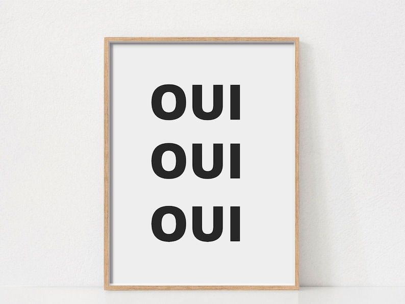 Oui Oui Oui Wall Art Print, Quote Print, French Words Wall Art, Typography Poster, Black and White Art, Printable Wall Art, Modern Wall Art image 1