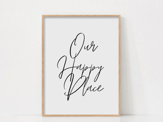 Our Happy Place Print, Typography Wall Art, Minimalist Art ...