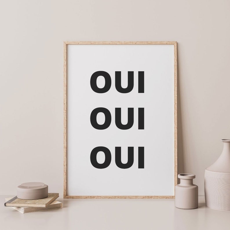 Oui Oui Oui Wall Art Print, Quote Print, French Words Wall Art, Typography Poster, Black and White Art, Printable Wall Art, Modern Wall Art image 7