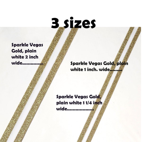 Trim  sparkle Vegas gold, plain white polyester cheer leader athletic team uniform 1", 1 1/4"and 2"  wide 3 even stripe priced  per yard