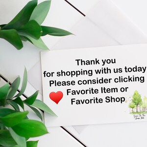 May include: A white card with the text "Thank you for shopping with us today! Please consider clicking Favorite Item or Favorite Shop". A red heart icon is next to the text "Favorite Item".