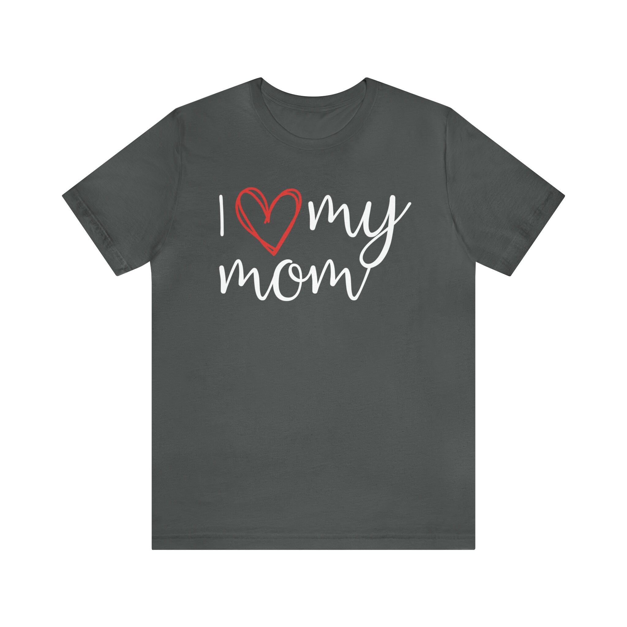 I Love My Mom T-shirt I Heart My Mom Shirt for Mothers Day - Etsy