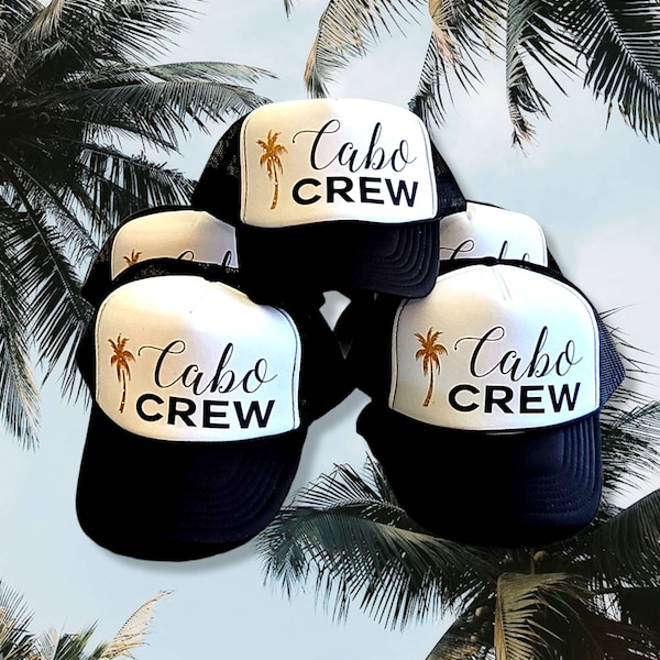 CABO CREW Hats, Bachelor Party Hat, Crew Hat, Team Crew, Totally Customizable Trucker Cap / Cabo/ Beach Vacation, Bridal Party,
