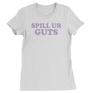 Spill Ur Guts Music Womens T-shirt