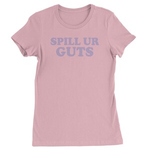 Spill Ur Guts Music Womens T-shirt